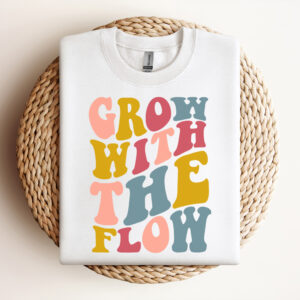 Grow With The Flow SVG Retro Fonts Style Quote SVG Cut Files Cricut 3