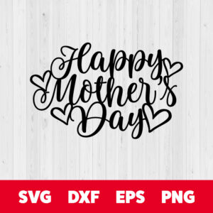 Happy Mothers Day SVG Moms day quotes SVG 1