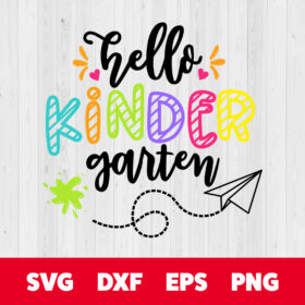 Hello Kindergarten SVG First Day of School for Dark T shirts Cut Files 1