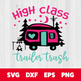 High Class Trailer Trash PNG Camper PNG 1