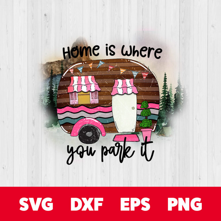 Home Is Where You Park It PNG 1