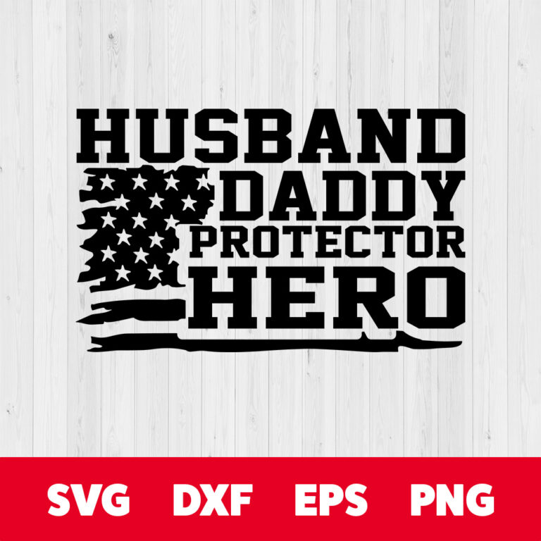 Husband Daddy Protector Hero SVG Funny Dad Shirt SVG 1
