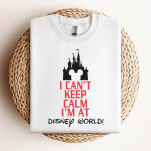 I Cant Keep Calm Im at Disney World SVG Disneyworld Family SVG 3