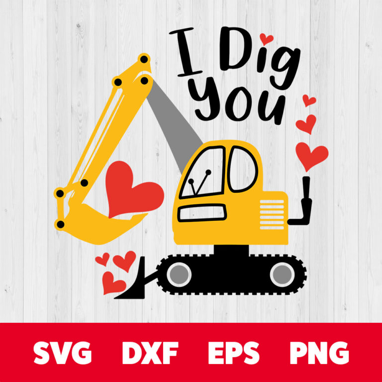 I Dig You SVG Construction Excavator Valentines Day T shirt White SVG 1