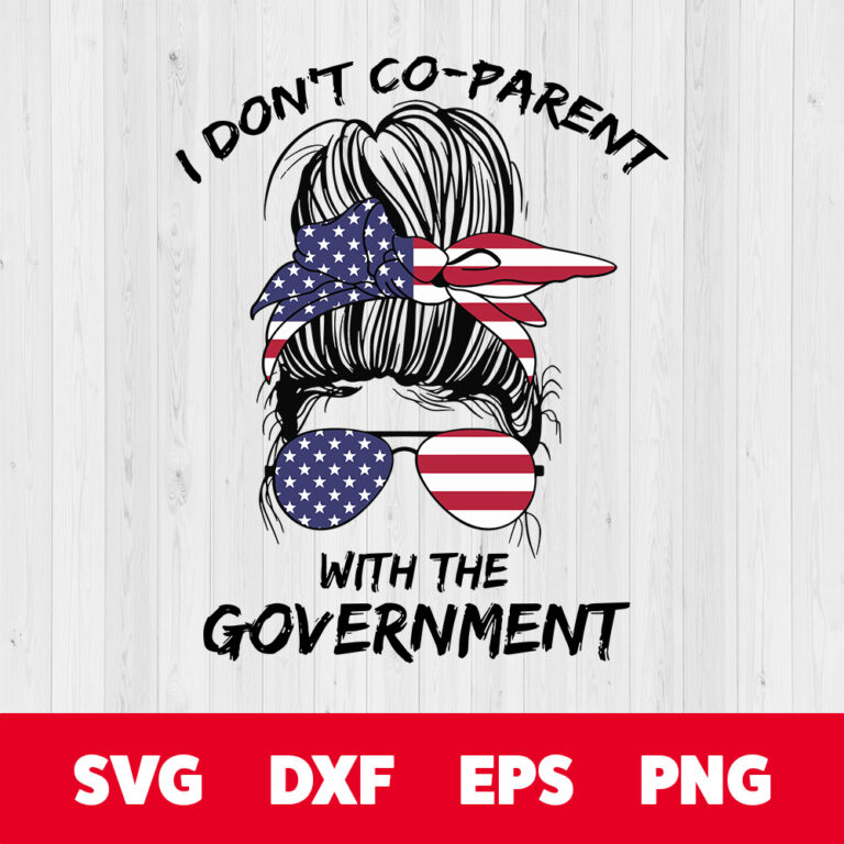 I Dont Co parent With the Government SVG 1