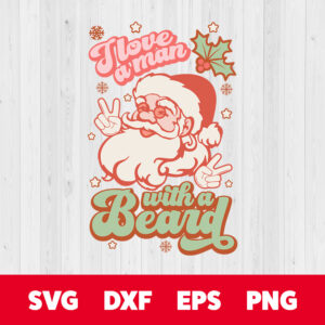 I Love A Man With A Beard SVG Christmas Santa Claus T shirt Retro Design SVG PNG 1