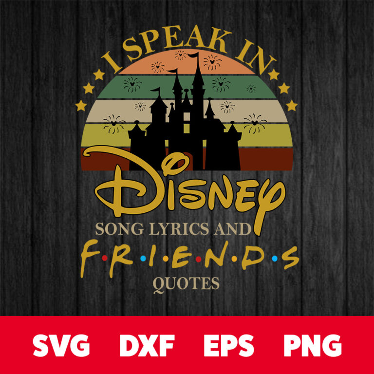 I Speak In Disney Song Lyrics Friends Quotes 1