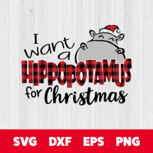 I Want A Hippopotamus For Christmas SVG Christmas SVG 1