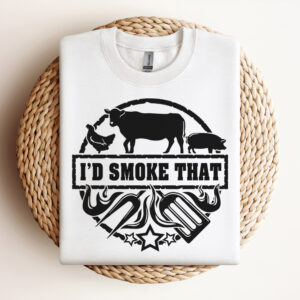 Id smoke that SVG BBQ SVG Barbecue Grill SVG BBQ Shirt SVG 3