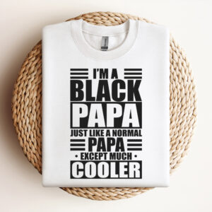 Im A Black Papa Like A Normal Papa Except Much Cooler SVG 3
