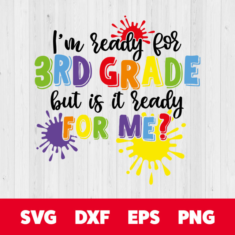 Im Ready For 3rd Grade But Is It Ready for Me SVG Cricut cut files 1