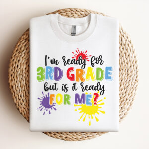 Im Ready For 3rd Grade But Is It Ready for Me SVG Cricut cut files 3