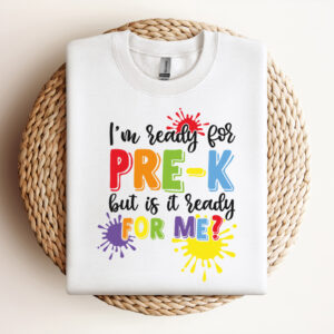 Im Ready For Pre K But Is It Ready for Me SVG T shirt Design SVG Cut Files 3