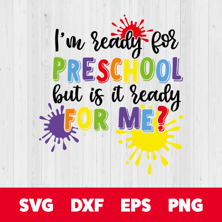 Im Ready For Preschool But Is It Ready for Me SVG Cricut cut files 1