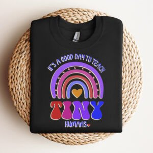 Its A Good Day To Teach Tiny Humans PNG Sublimation Rainbow Teacher PNG 3