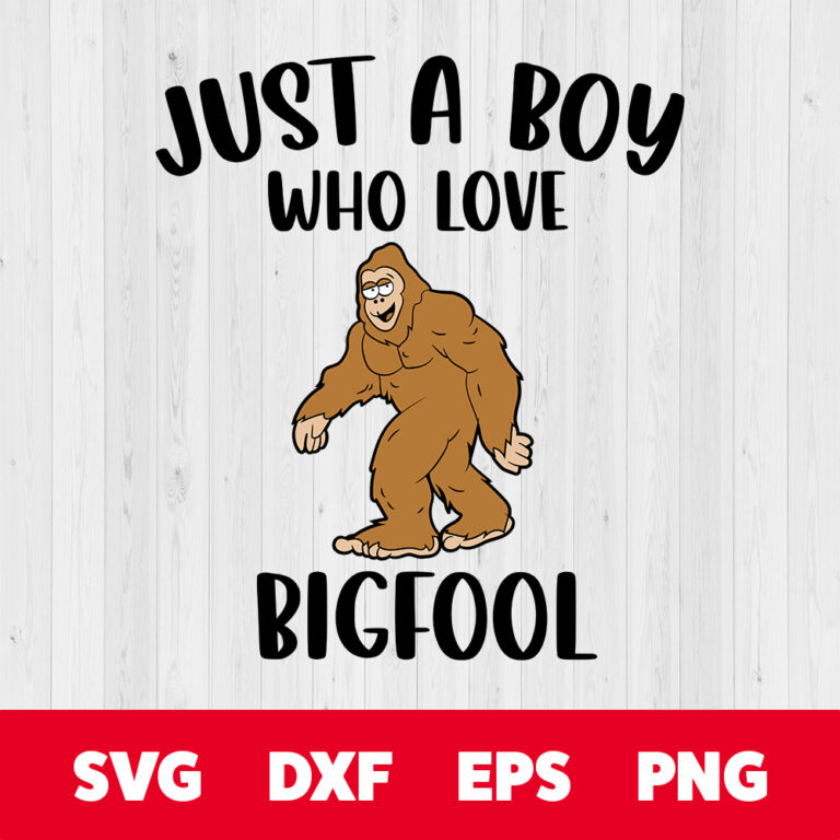 Just A Boy Who Loves Bigfoot SVG Bigfoot Animal SVG 1