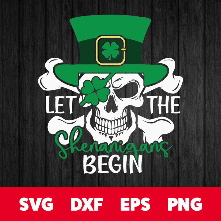 Let The Shenanigan Begin SVG Skeleton SVG Funny St Patricks Day SVG 1