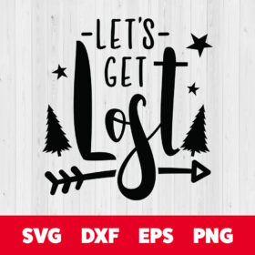 Lets Get Lost SVG Cut File 1