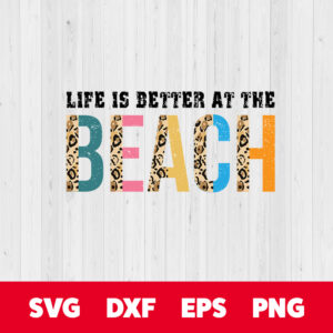Life Is Better at the BEACH PNG Sublimation Hello Summer Sublimation 1