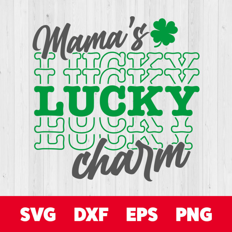 Mamas Lucky Charm SVG St Patricks T shirt Kid Design SVG Cut Files Cricut 1