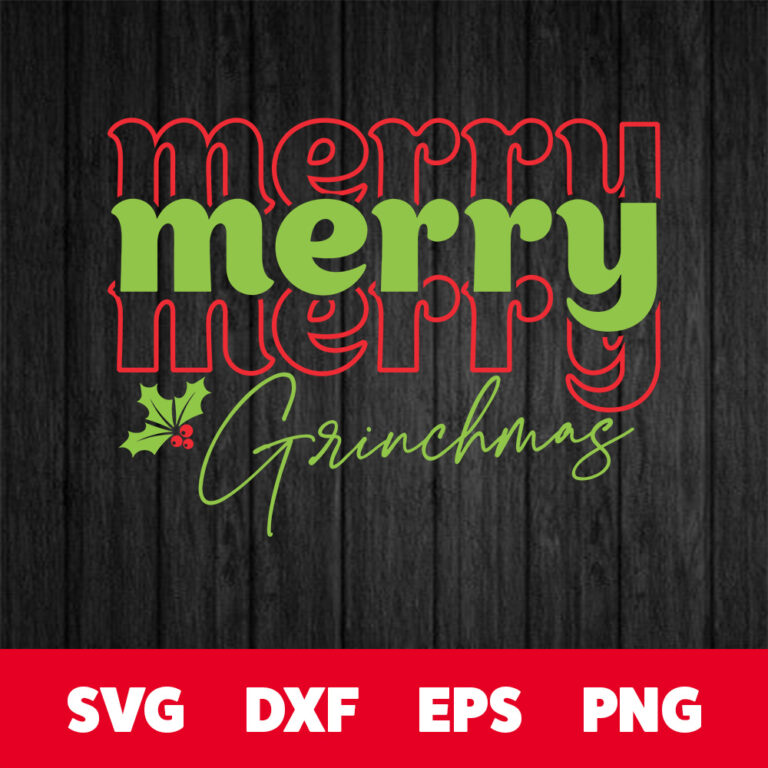 Merry Merry Merry Grinchmas SVG Retro Stacked T shirt Design SVG Cut Files Cricut 1