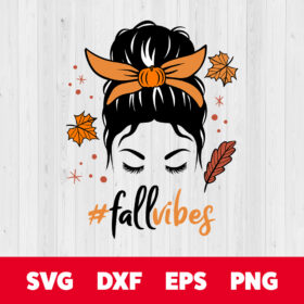 Messy Bun Fall vibes SVG Thanksgiving SVG 1