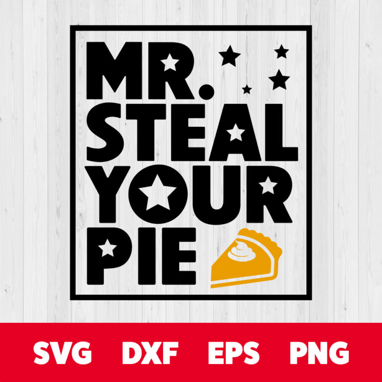Mr Steal Your Pie SVG Thanksgiving Toddler T shirt Gift Design SVG Cut Files 1