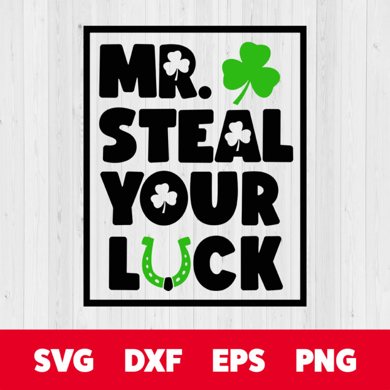 Mr Steal your luck SVG St Patricks Day SVG Lucky SVG 1