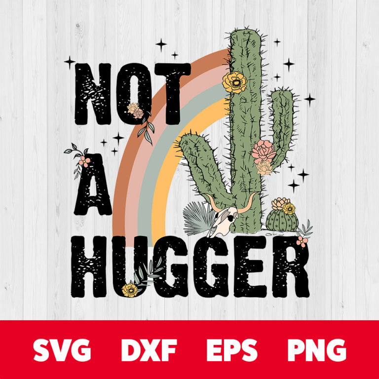 Not A Hugger PNG Cactus Quote PNG Sublimation 1