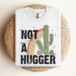 Not A Hugger PNG Cactus Quote PNG Sublimation 3