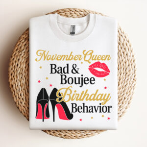 November Queen Bad And Boujee Birthday Behavior SVG T shirt SVG files 3