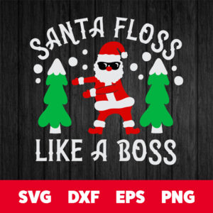 Santa Floss Like A Boss SVG 1