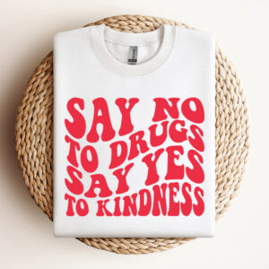 Say No To Drugs Say Yes To Kindness SVG Red Ribbon Week T shirt Design SVG 3