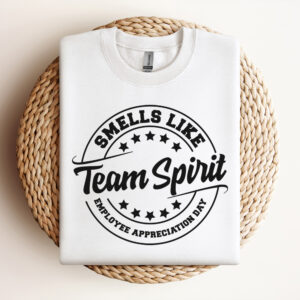 Smells Like Team Spirit SVG Employee Appreciation Day T shirt Design SVG 3