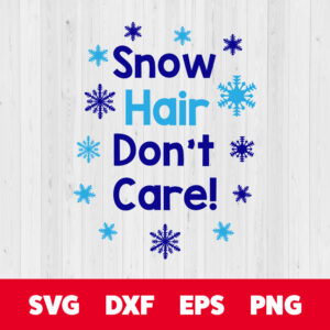 Snow Hair Dont Care SVG 1