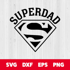 Super Dad SVG Fathers Day SVG Superhero Dad SVG Cut Files 1