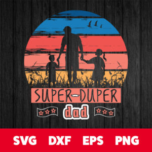 Super Duper Dad SVG Fathers Day 1