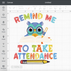 Teacher Humor Back To School Remind Me To Take Attendance SVG 2