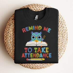 Teacher Humor Back To School Remind Me To Take Attendance SVG 3