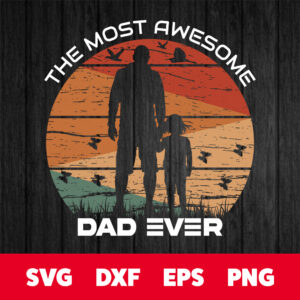 The Most Awesome Dad Ever SVG 1
