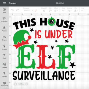 This House Is Under Elf Surveillance SVG Christmas Printable Design SVG Cut Files 2