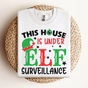 This House Is Under Elf Surveillance SVG Christmas Printable Design SVG Cut Files 3