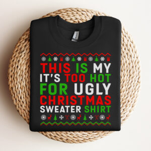 This Is My Its Too Hot For Ugly Christmas Sweater Shirt SVG Christmas Quote SVG 3
