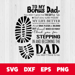 To My Bonus Dad You Made My Life Better SVG Fathers Day SVG 1