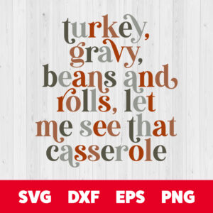 Turkey Gravy Beans And Rolls Let Me See That Casserole SVG Retro Design SVG Files 1
