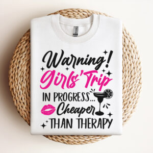 Warning Girls Trip in Progress Cheaper Than Therapy SVG cutting files 3
