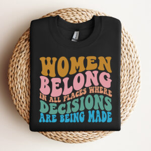 Women Belong In All Places Where Decisions Are Being Made SVG 3