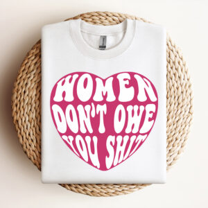 Women Dont Owe You Shit SVG Empowered Woman SVG 3