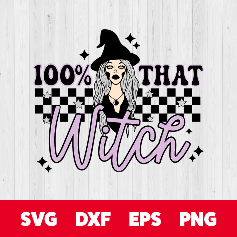 100 That Witch SVG Bad witch vibes SVG wicked witch SVG 1