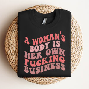 A Womans Body Is Her Own Fucking Business SVG Motivational SVG 3